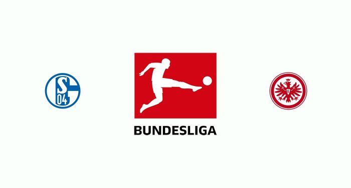 Schalke 04 v Eintracht Frankfurt Previa, Predicciones y Pronóstico