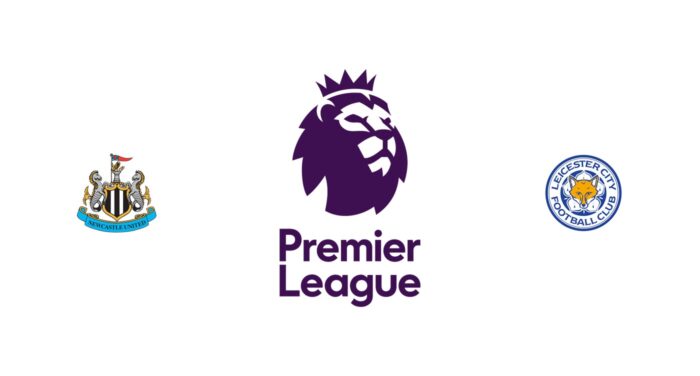 Newcastle vs Leicester Previa, Predicciones y Pronóstico