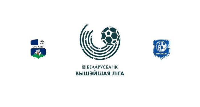 FC Slutsk vs FC Vitebsk Previa, Predicciones y Pronóstico