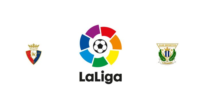 Osasuna vs Leganés Previa, Predicciones y Pronóstico