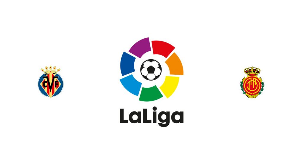 Villarreal vs Mallorca Previa, Predicciones y Pronóstico
