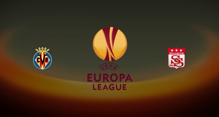 Villarreal vs Sivasspor Previa, Predicciones y Pronóstico