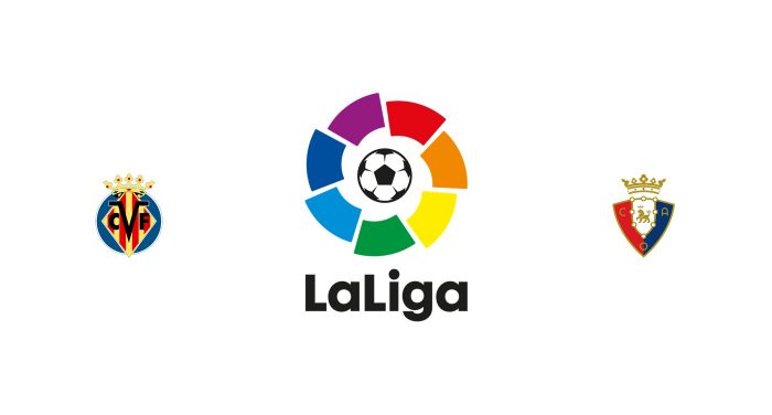 Villarreal vs Osasuna Previa, Predicciones y Pronóstico