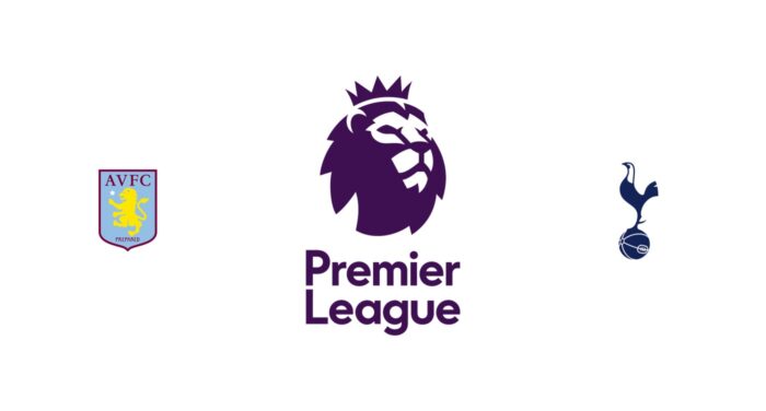 Aston Villa vs Tottenham Previa, Predicciones y Pronóstico